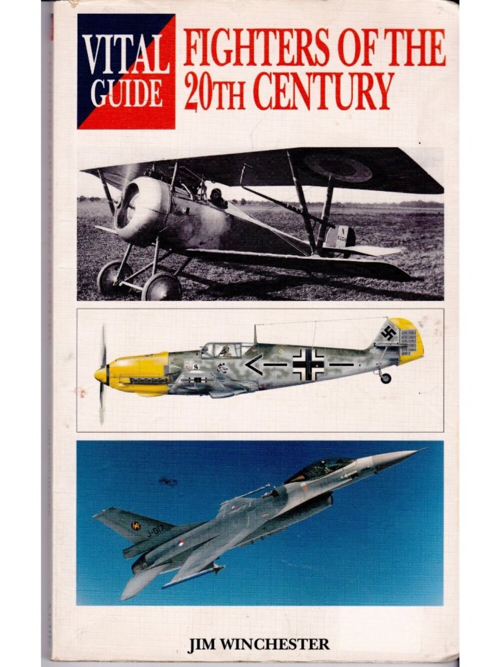 Vital Guide Fighters of 20th Century Jim Winchester Aircraft Military Aviation